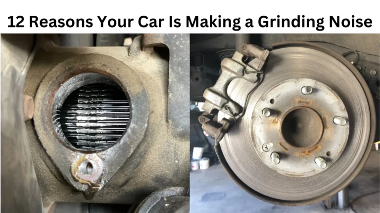 12 Reasons Your Car Is Making a Grinding Noise